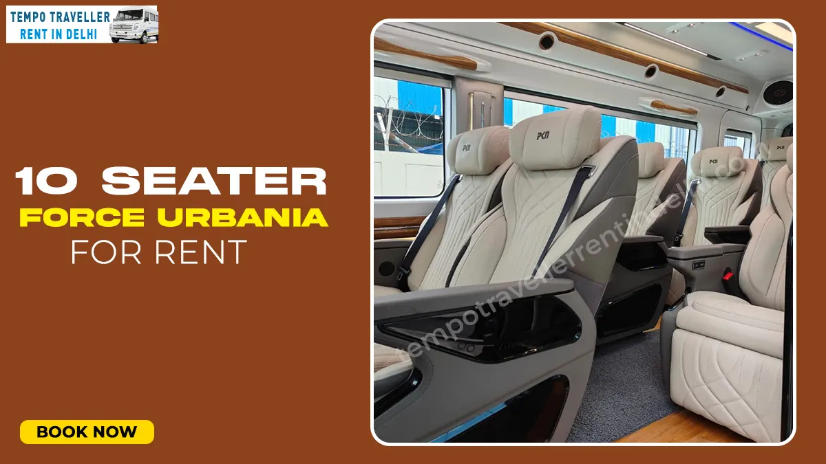 10 Seater Force Urbania for Rent