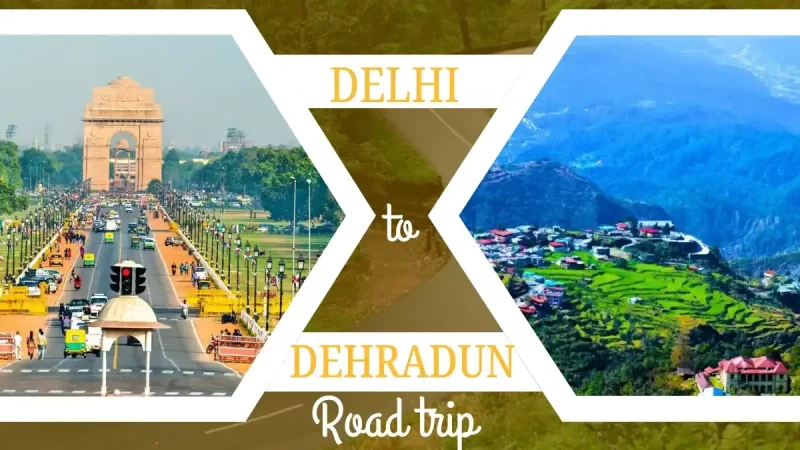 Delhi to Dehradun Road Trip- Distance, Travel Time, and Route
