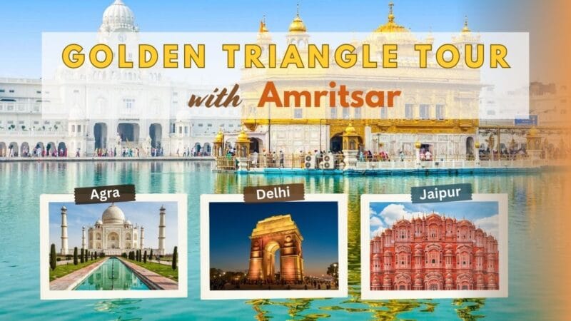7 Days Golden Triangle Tour with Amritsar