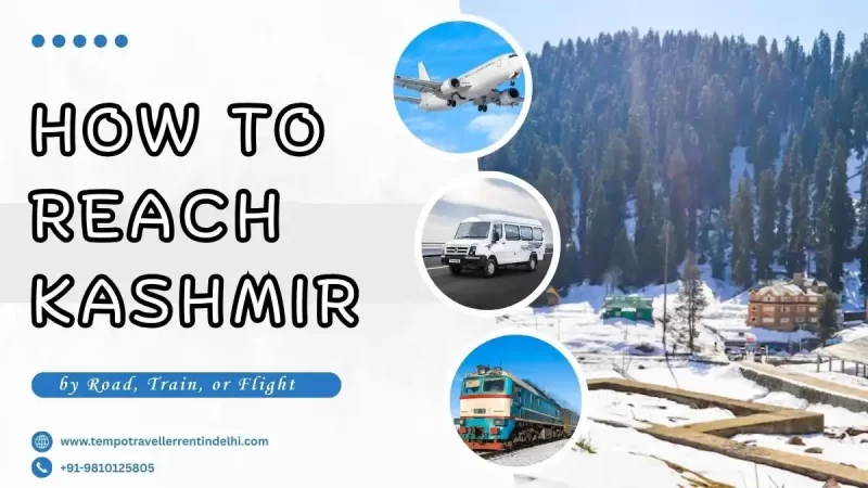 How to Reach Kashmir by Road, Train, or Flight