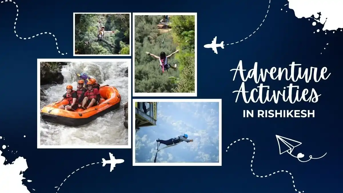Adventure Activities in Rishikesh Adventure Activities in Rishikesh
