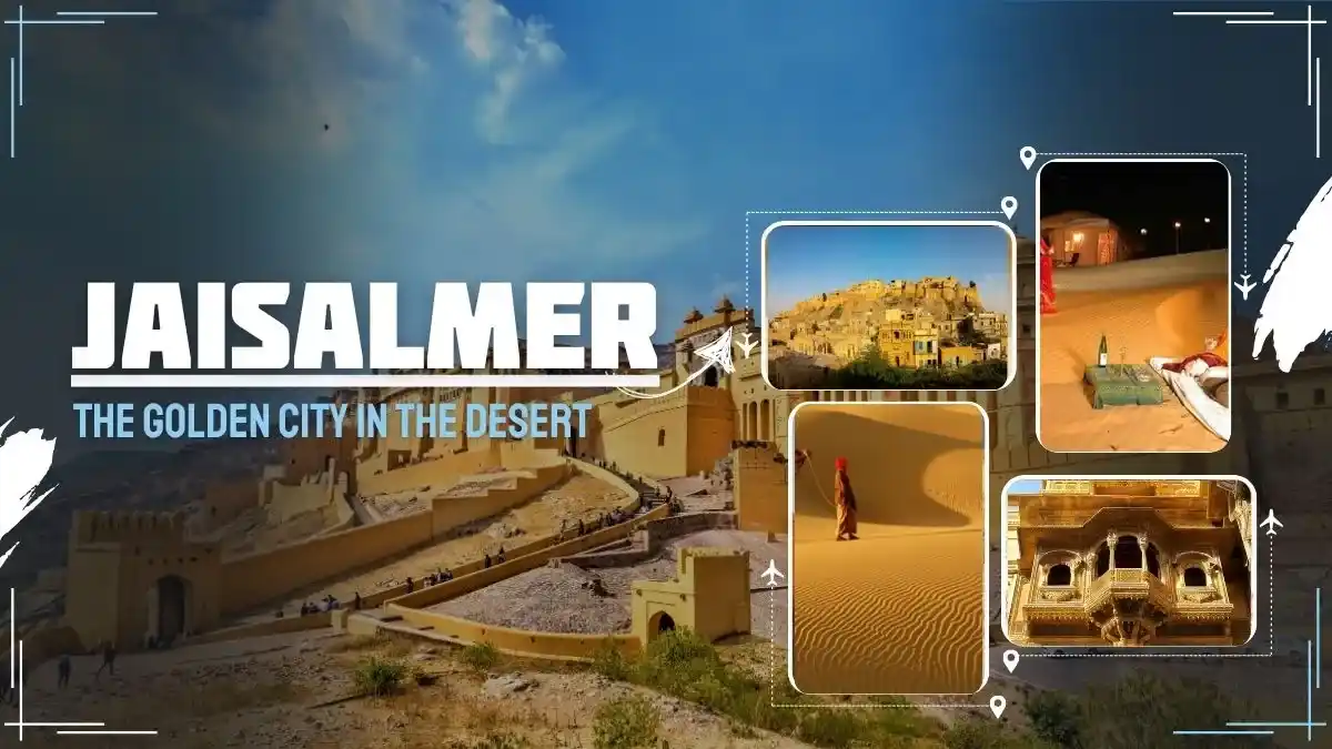 Jaisalmer – The Golden City in the Desert Jaisalmer – The Golden City in the Desert