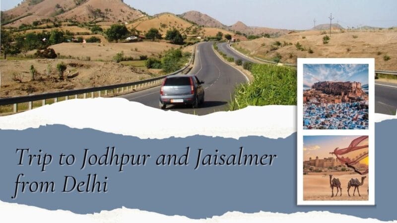 A Weekend Trip to Jodhpur and Jaisalmer from Delhi