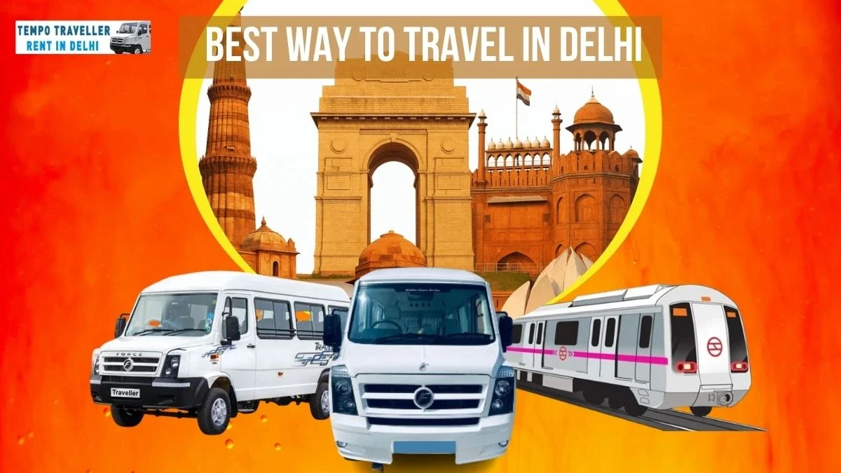 Best Way to Travel in Delhi