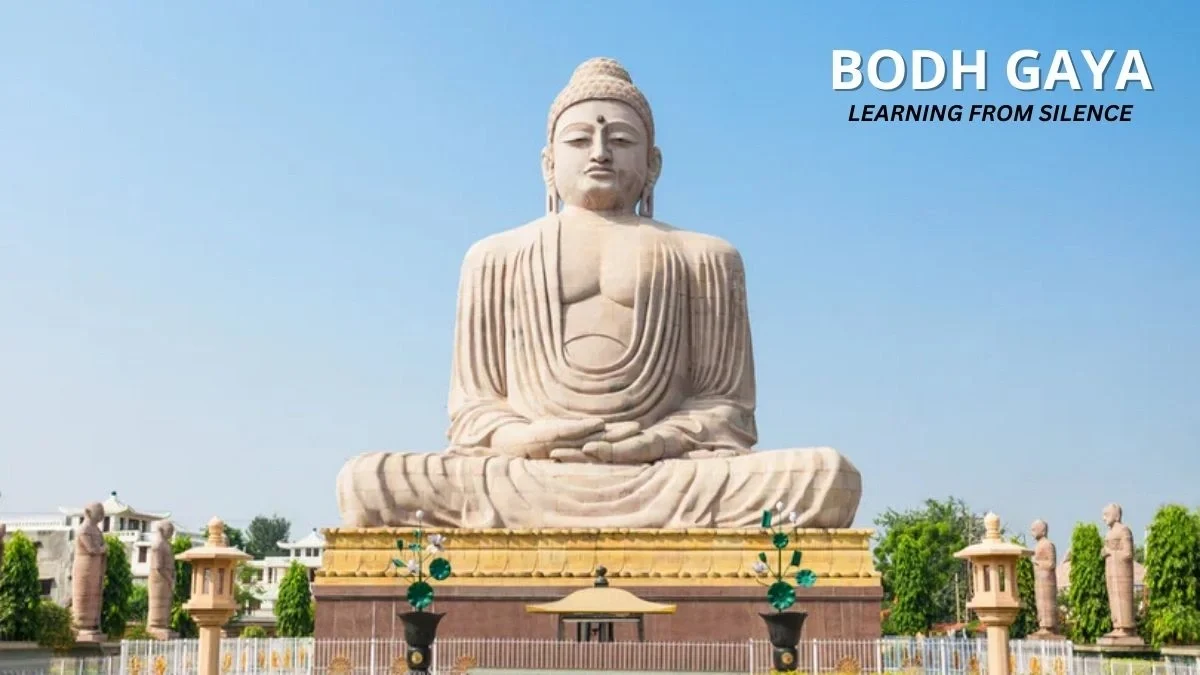 Bodh Gaya: Learning from Silence