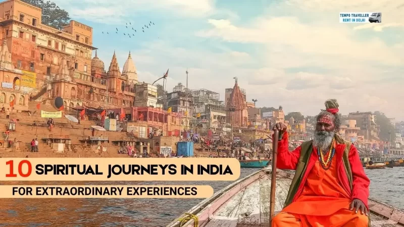 10 Spiritual Journeys in India for Extraordinary Experiences