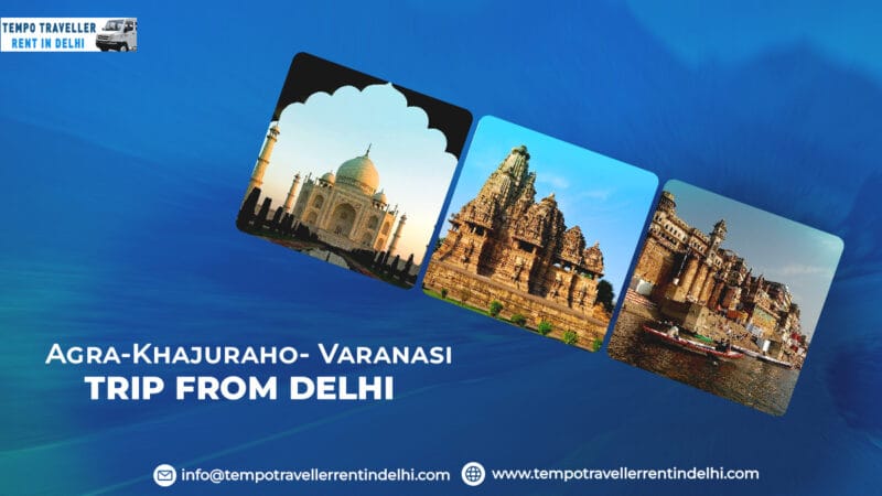 Agra Khajuraho Varanasi Trip from Delhi