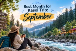 Best Months for Visiting Kasol