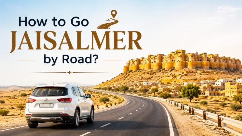Delhi to Jaisalmer Road Trip